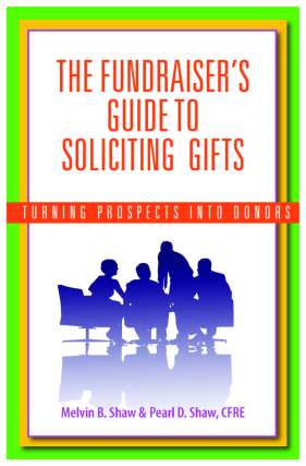 Fundraisers Guide, fundraising, FUNdraising Good Times, yearend giving, how to ask for a gift, ask for a donation, the fundraisers guide to soliciting gifts